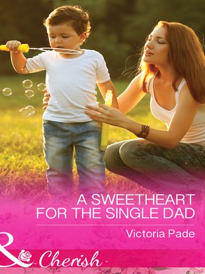cover image of A Sweetheart for the Single Dad
